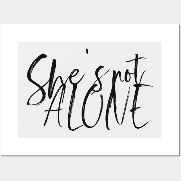 She's not Alone v3 Wall Art by beunstoppable